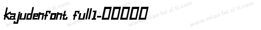 kajudenfont full1字体转换